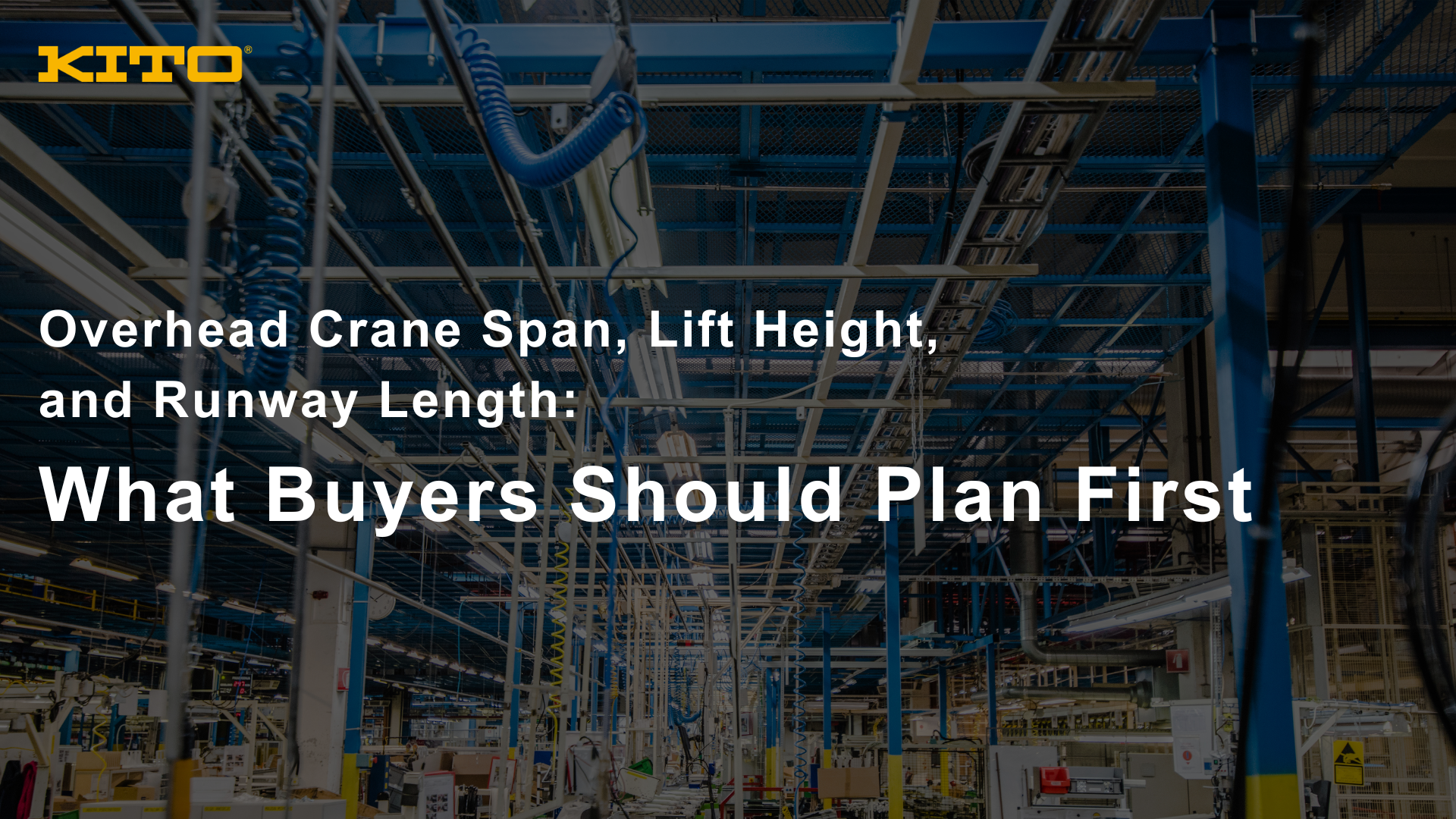 Overhead Crane Span, Lift Height & Runway Length Guide